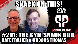 Gym Snack's Savory Protein Revolution - Nate Frazier & Brooks Thomas | Episode 201