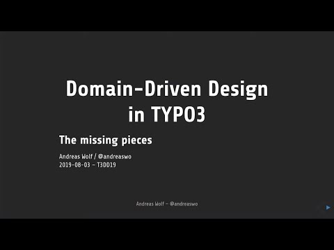 Domain-Driven Design & TYPO3: The missing pieces @ TYPO3 Developer Days 2019