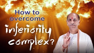 How to overcome inferiority complex? | Sudhanshu Ji Maharaj