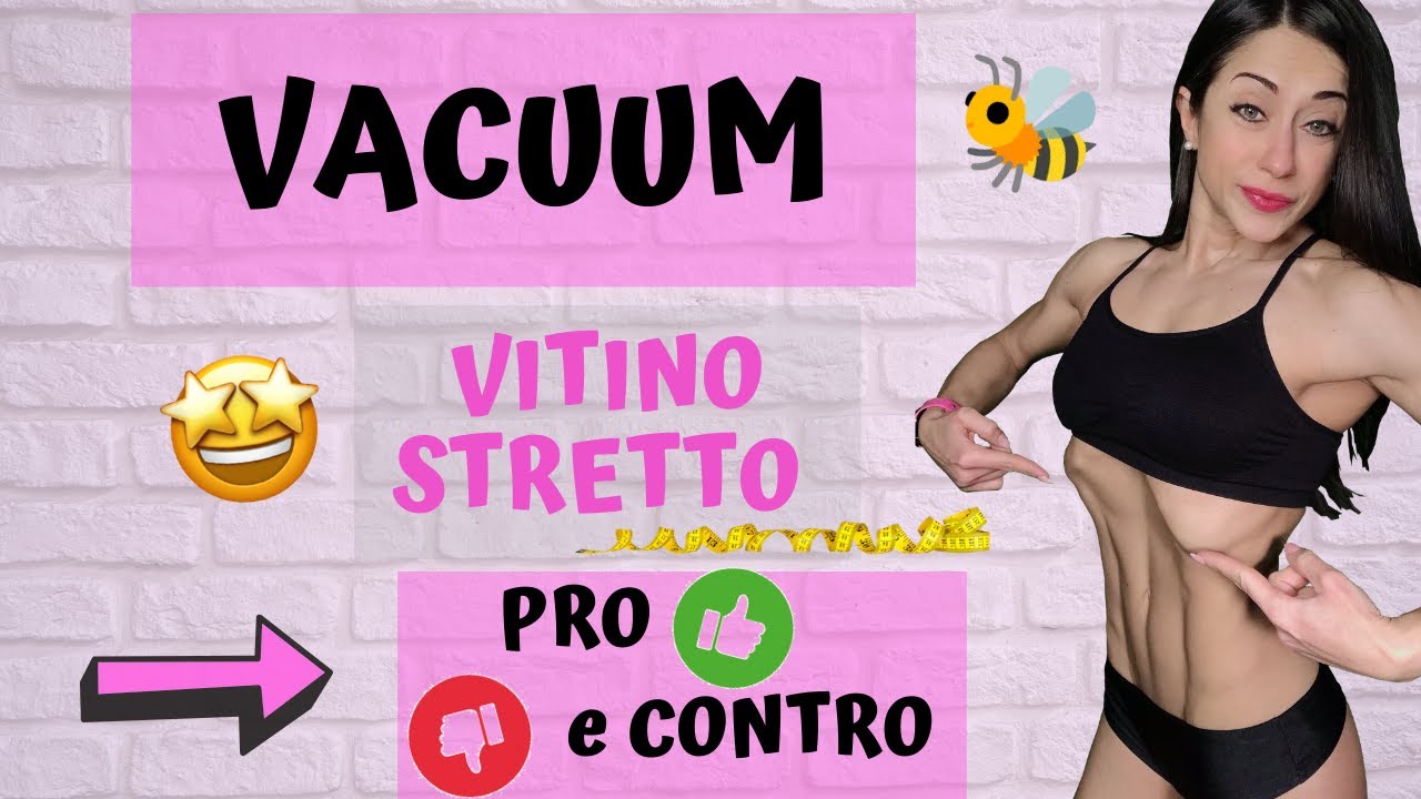TUTTO sul VACUUM | L’ esercizio per VITINO STRETTO | Vacuum PRO e CONTRO