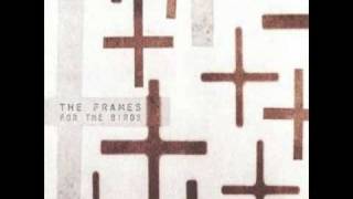 The Frames - Lay Me Down