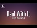 Ashnikko - Deal With It (Lyrics) Ft. Kelis "​I don’t need a man, I need a puppy"