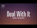 Ashnikko - Deal With It (Lyrics) Ft. Kelis "​I don’t need a man, I need a puppy"