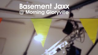 Basement Jaxx - Rock This Road @ Morning Gloryville feat. Shakka