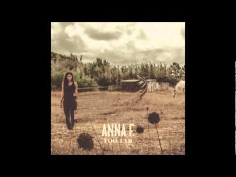 Anna F. - Too Far - Chi Thanh Remix