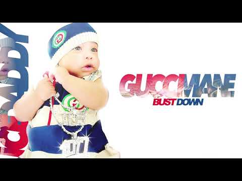 Gucci Mane - Bust Down [Official Audio]