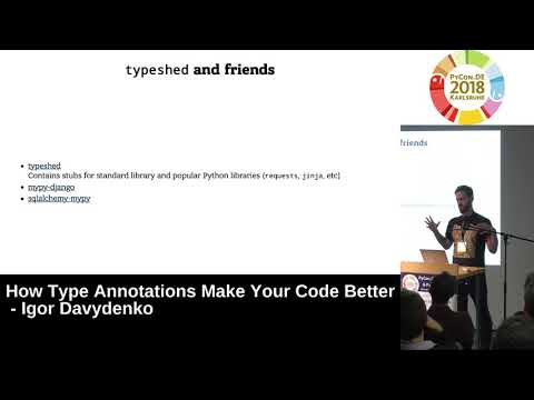 PyCon.DE 2018: How Type Annotations Make Your Code Better - Igor Davydenko