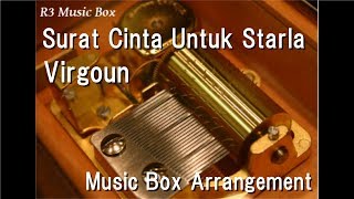 Download lagu Surat Cinta Untuk Starla/Virgoun [Music Box] mp3