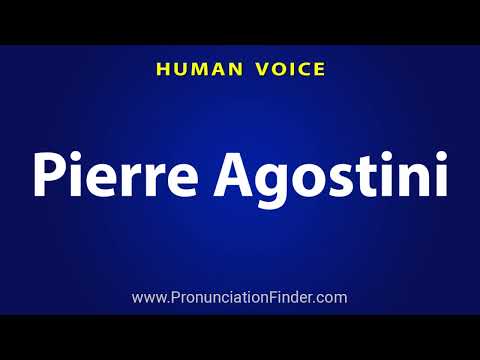 How To Pronounce Pierre Agostini