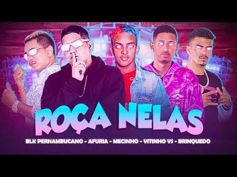 BLK PERNAMBUCANO,MC AFURIA,MECINHO DAS IDEIAS,VITINHO VS,BRINQUEDO - ROÇA NELAS