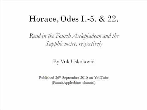 Horace, Odes I.-5. & 22.