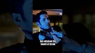 Dan obtained the Sword of Azrael.#foryou #series #shortvideo #lucifer #drama