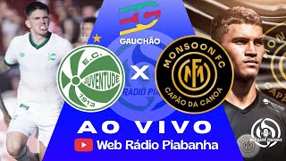 JUVENTUDE X MONSOON - AO VIVO E DE GRAÇA - CAMPEONATO GAÚCHO - 25/01/2026