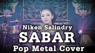 Download lagu SABAR - NIKEN SALINDRY - VERSI POP METAL EMOTIONAL COVER DUH SAYANG NGAPUNTENE SAESTU mp3