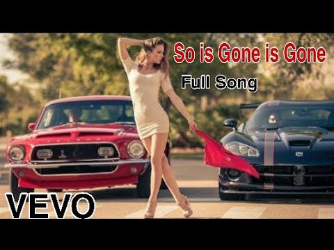 SO IS GONE IS GONE English full  SONG SO IS GONE IS GONE TIK TOK REMIX FULL MUSIC