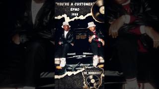 EPMD’s Message to Other Rappers | You’re a Customer (1988).