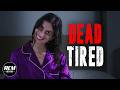Dead Tired Short Horror Film