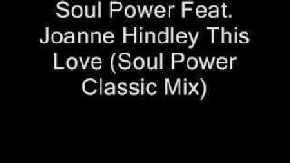 Soul Power Feat. Joanne Hindley This Love (Soul Power Classi
