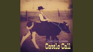 Chris Housman Cattle Call