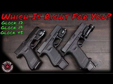 Glock 19, 17, 45 Which Is Right For You| New Gun Owners Guide