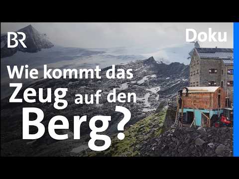 Seilbahn zur Neuen Prager Hütte | Baustelle am Limit 2/7 | BR Doku