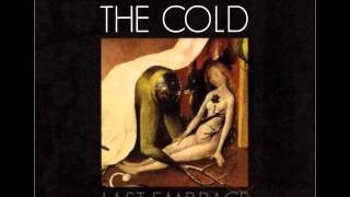 The Cold - I Don't Wanna