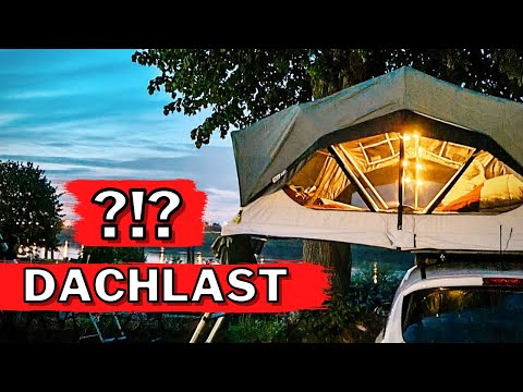 Dachlast bei Dachzelt || auf was muss man achten? || statisch oder dynamisch
