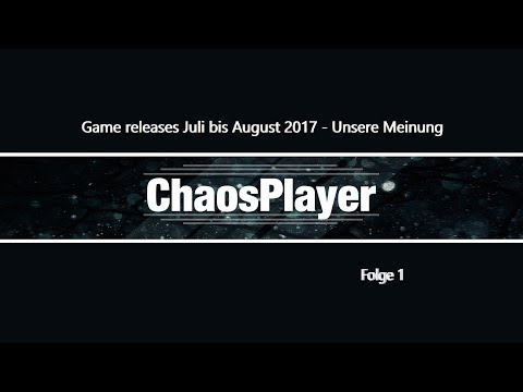 Game releases Juli bis August 2017 - Unsere Meinung