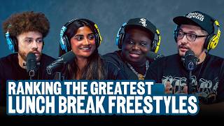 Ranking The Greatest Lunch Break Freestyles