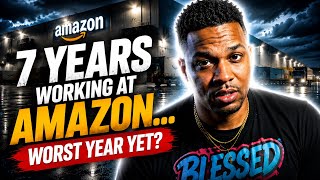 7 Years Working At Amazon... Worst Year Yet
