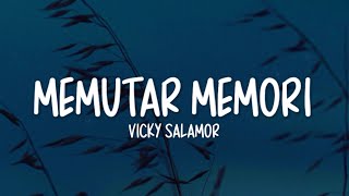 Download lagu Vicky Salamor - Memutar Memori (Lirik Lagu) mp3