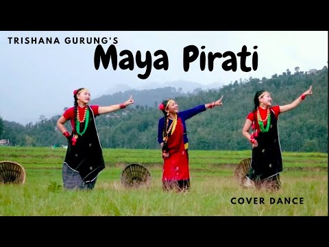 Maya Pirati Trishna Gurung | Cover Dance Video