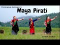Maya Pirati Trishna Gurung | Cover Dance Video