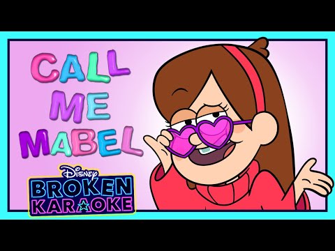 Call Me Maybe Mabel Gravity Falls Parody ????  | Broken Karaoke | Disney Channel Animation