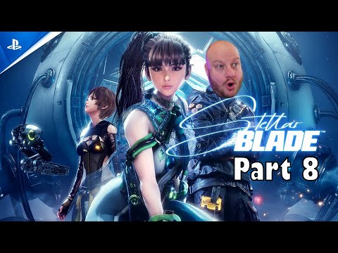 Stellar Blade: Part 8!!