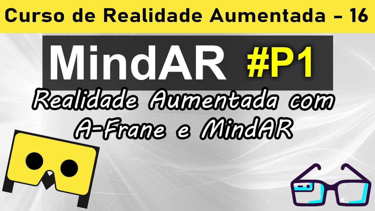 MindAR, Realidade Aumentada com Javascript em A-Frame - Curso de Realidade Aumentada - Aula 16
