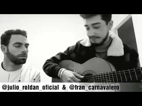 Julio roldan & fran millan - llamame loco (Manuel carrasco)