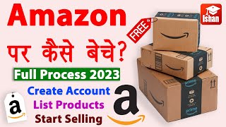 Amazon par saman kaise beche | Amazon seller account kaise banaye | Sell on amazon for beginners