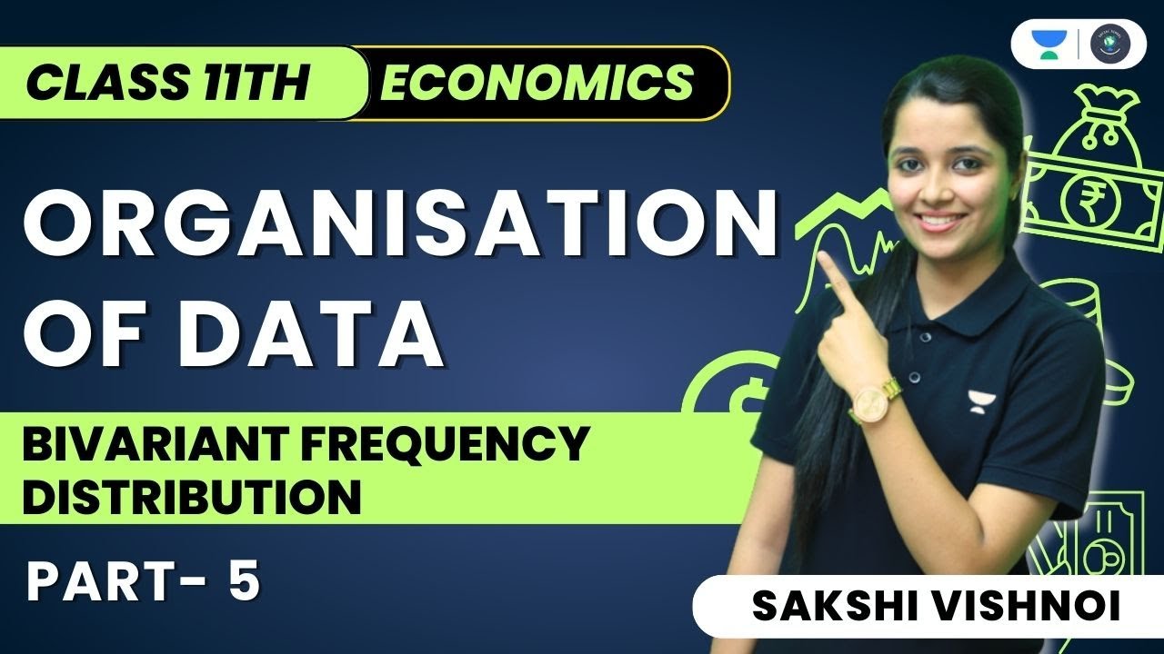 Organisation of Data | Bivariant Frequency Distribution | Part 5 | Statistics for Economics