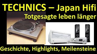 TECHNICS: Totgesagte leben länger...Geschichte, Produkte und mehr. Japan Hifi