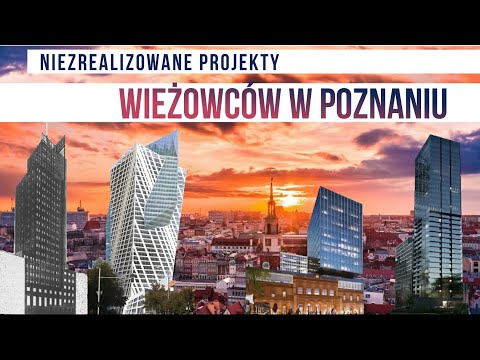 TOP 10 Unrealized Skyscraper Projects in Poznań