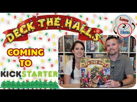 Deck the Halls - Coming to Kickstarter / Love 2 Hate