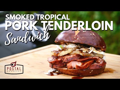 Smoked Tropical Pork Tenderloin Sandwich - Easy Smoked Pork Tenderloin Recipe