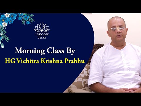 Morning Class by HG Vicitra Krishna Prabhu