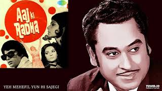 YEH MEHEFHIL YUN HI SAJEGI - KISHORE KUMAR - AAJ KI