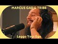 🔳 Marcus Gad & Tribe - Leggo Your Ego [Baco Session]