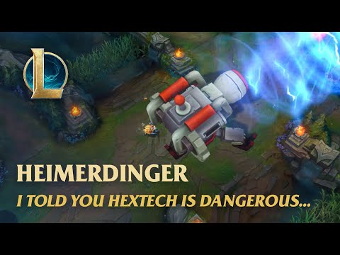 Hextech is Dangeous. DOOM BOT Heimerdinger