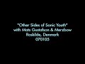"Other Sides of Sonic Youth", with Mats Gustafson and Merzbow 070105