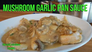 Mushroom Garlic Pan Sauce | Mushroom Sauce | Homemade Sauce for Chicken | Pan Sauce for Chicken