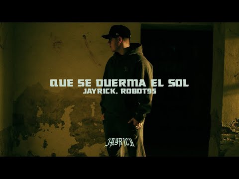 1.- Jayrick, Robot95 - Que Se Duerma el Sol (Video Oficial)